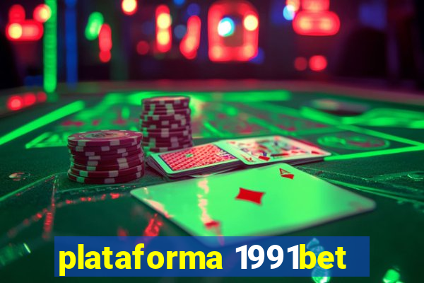 plataforma 1991bet